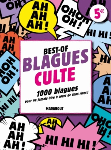 Best-Of Blagues Cultes - 1 000 Blagues Pour Ne Jamais Être À Court De Fous Rires !