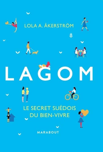 Lagom - Le Secret Suédois Du Bien-Vivre