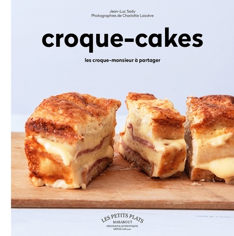 Croque-Cakes - Les Croque-Monsieur À Partager