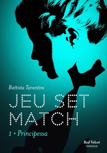 Jeu Set Match Tome 1 - Principessa