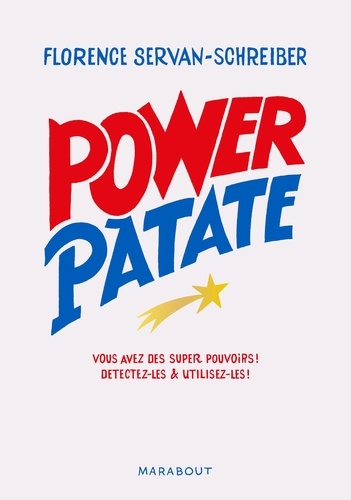 Power Patate - Vous Avez Des Super Pouvoirs ! Détectez-Les & Utilisez-Les