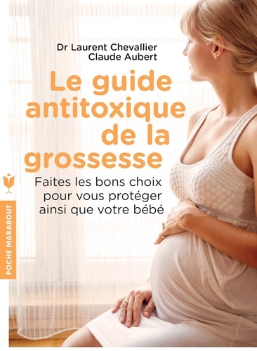 Le Guide Antitoxique De La Grossesse