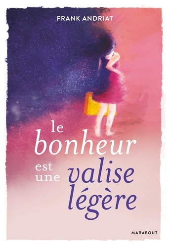 Le Bonheur Est Une Valise Légère