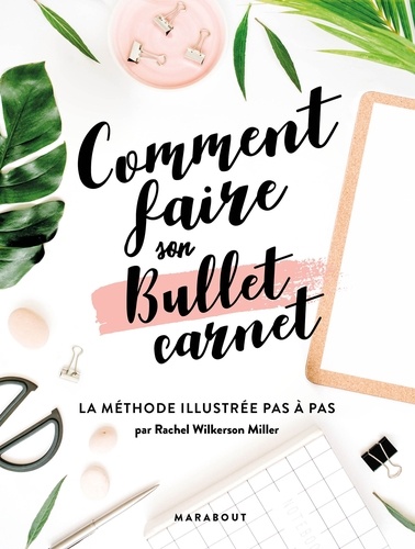 Comment Faire Son Bullet Carnet - La Méthode Illustrée Pas À Pas