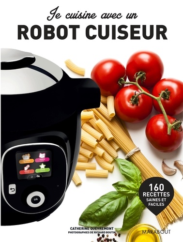 Je Cuisine Au Robot Cuiseur