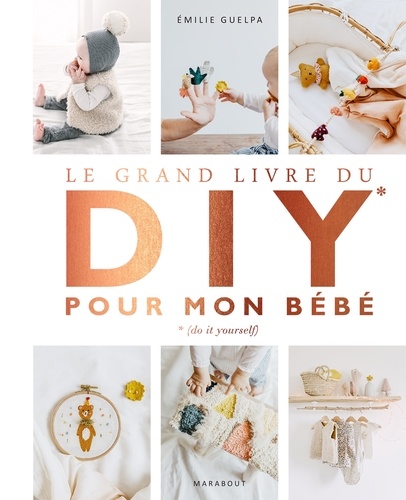 Le Grand Livre Du Diy Pour Mon Bébé