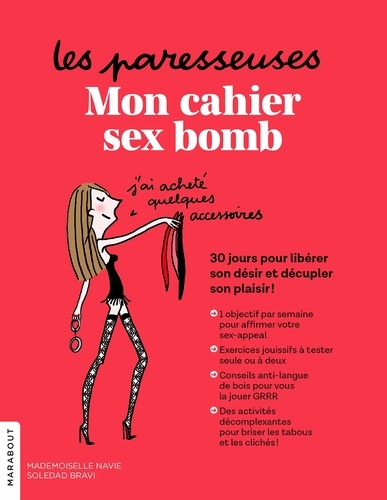 Mon Cahier Sex Bomb - 30 Jours Pour Libérer Son Désir Et Décupler Son Plaisir !
