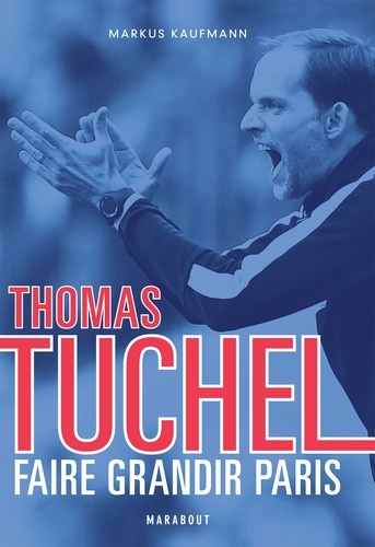 Thomas Tuchel - Faire Grandir Paris