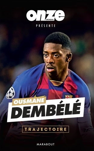 Ousmane Dembélé - Trajectoire