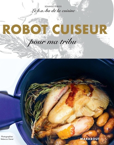 Robot Cuiseur Pour Ma Tribu