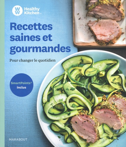 Recettes Saines Et Gourmandes - Pour Changer Le Quotidien