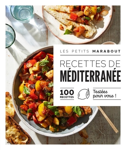 Recettes De Méditerranée - 100 Recettes Testées Pour Vous !