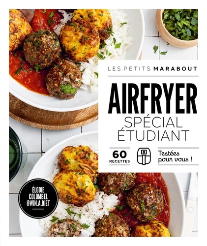 Airfryer Spécial Étudiant - 60 Recettes Testées Pour Vous !