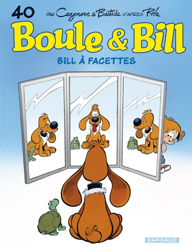Boule & Bill - Tome 40 - Bill À Facettes