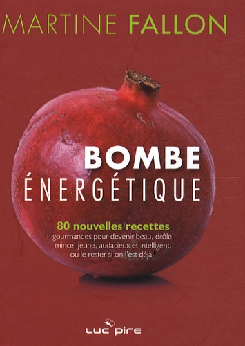 Bombe Énergique - 80 Nouvelles Recettes