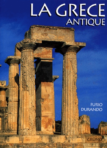 La Grece Antique - L'aube De L'occident
