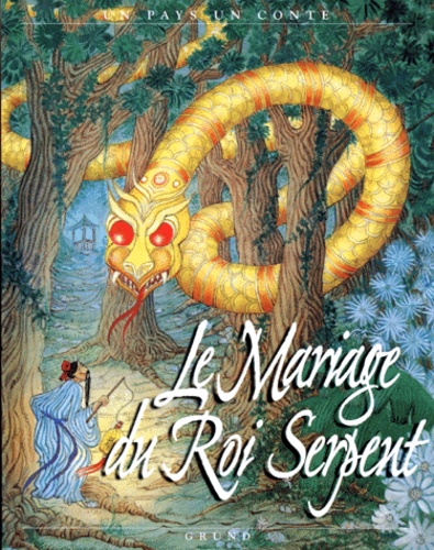 Le Mariage Du Roi Serpent - Conte De Chine