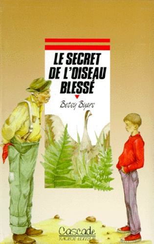 Le Secret De L'oiseau Blessé