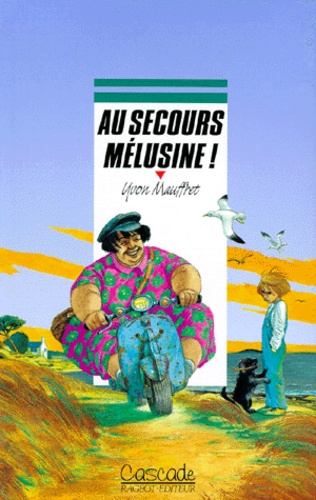 Au Secours, Mélusine !