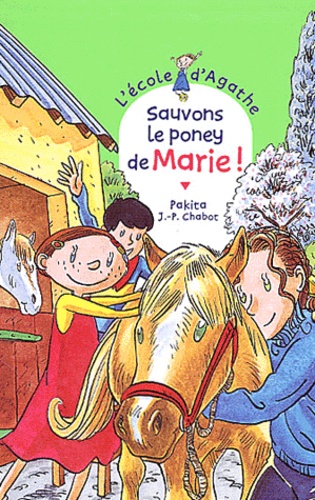 L'ecole D'agathe - Tome 28 - Sauvons Le Poney De Marie !