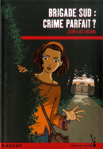 Brigade Sud - Crime Parfait ?