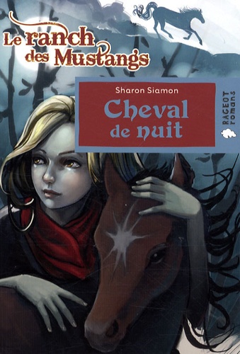 Le Ranch Des Mustangs - Tome 4 - Cheval De Nuit