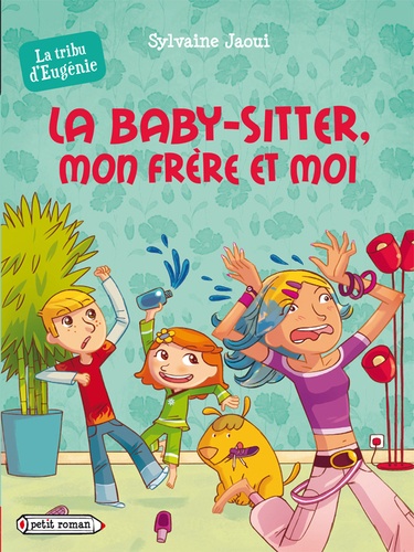La Tribu D'eugénie - La Baby-Sitter, Mon Frère Et Moi