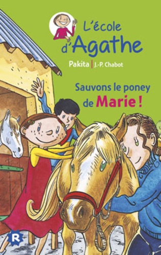 L'ecole D'agathe - Tome 5 - Sauvons Le Poney De Marie !