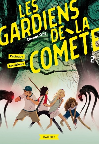 Les Gardiens De La Comète - Tome 2 - L'attaque Des Pilleurs