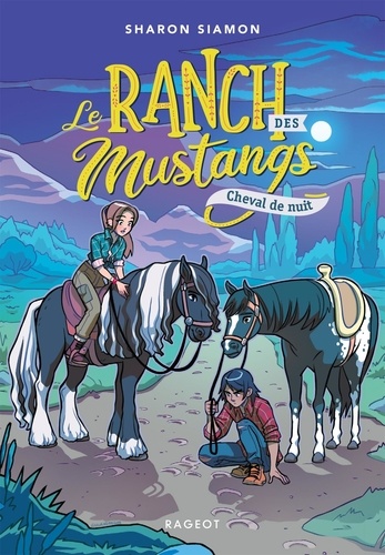 Le Ranch Des Mustangs - Tome 3 - Cheval De Nuit