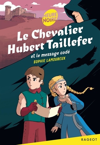Le Chevalier Hubert Taillefer Et Le Message Codé