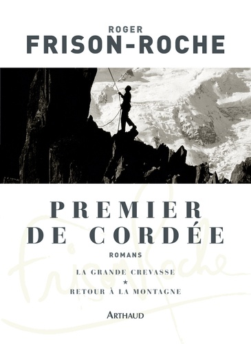 Premier De Cordée - Suivi De La Grande Crevasse Et De Retour À La Montagne