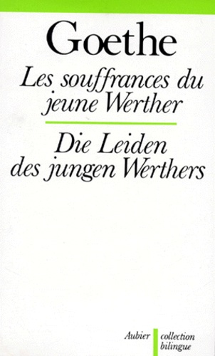 Les Souffrances Du Jeune Werther : Die Leiden Des Jungen Werthers