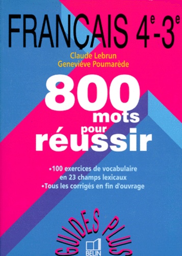 Francais 4eme Et 3eme 800 Mots Pour Reussir - 2ème Édition