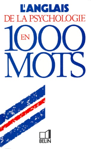 L'anglais De La Psychologie En 1000 Mots