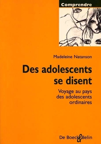 Des Adolescents Se Disent - Voyage Au Pays Des Adolescents Ordinaires