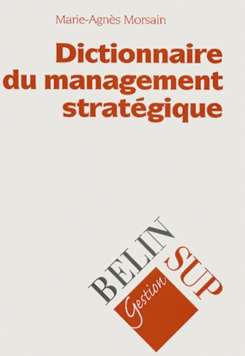 Dictionnaire Du Management Stratégique