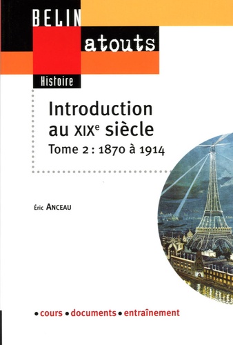 Introduction Au Xixe Siècle - Tome 2, 1871-1914