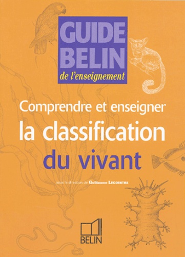 Comprendre Et Enseigner La Classification Du Vivant