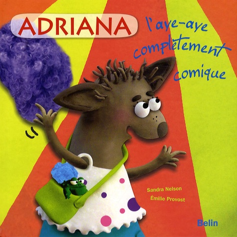 Adriana, L'aye-Aye Complétement Comique