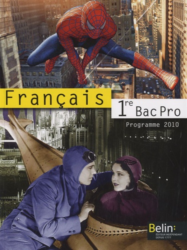 Français 1e Bac Pro - Manuel Petit Format, Programme 2010