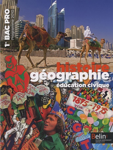 Histoire Géographie Education Civique 1e Bac Pro - Manuel Petit Format, Programme 2010