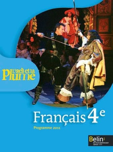 Français 4e L'oeil Et La Plume - Programme 2011
