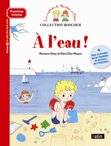 Les Exploits De Maxime Et Clara - A L'eau ! - Niveau 3, Je Sais Lire Tout Seul