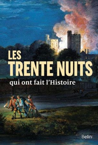 Les Trente Nuit Qui Ont Fait L'histoire