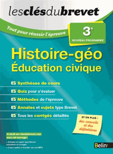Histoire-Géo Education Civique 3e - Tout Pour Réussir L'épreuve