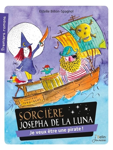 Sorcière Josepha De La Luna - Tome 2 - Je Veux Être Une Pirate !
