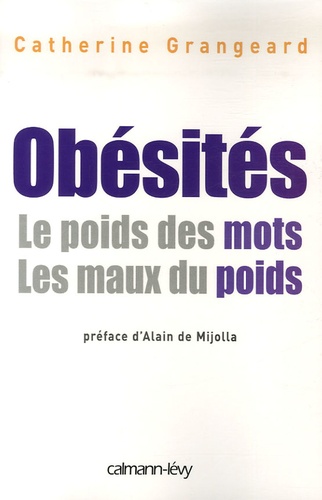 Obésités - Le Poids Des Mots, Les Maux Du Poids