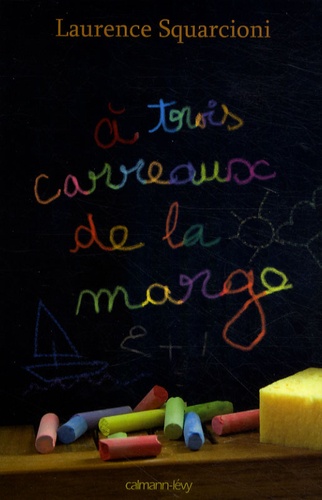 A Trois Carreaux De La Marge