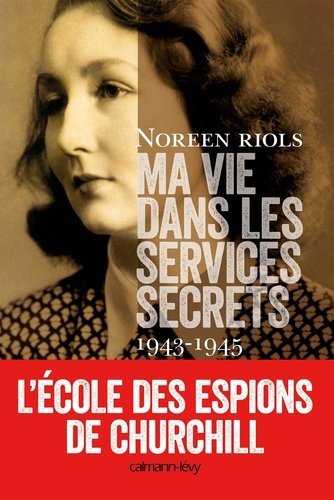 Ma Vie Dans Les Services Secrets - L'école Des Espions De Chruchill